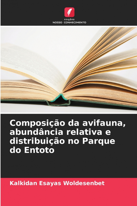 Composição da avifauna, abundância relativa e distribuição no Parque do Entoto