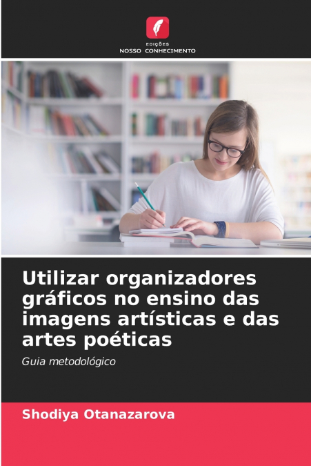 Utilizar organizadores gráficos no ensino das imagens artísticas e das artes poéticas