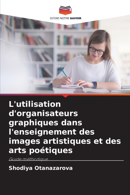 L’utilisation d’organisateurs graphiques dans l’enseignement des images artistiques et des arts poétiques