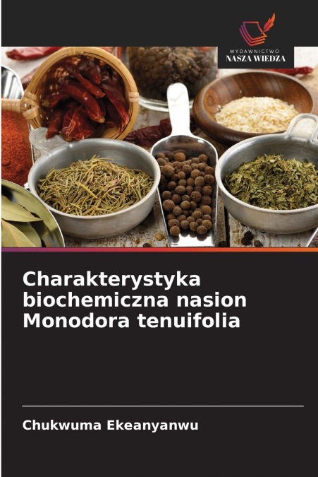 Charakterystyka biochemiczna nasion Monodora tenuifolia