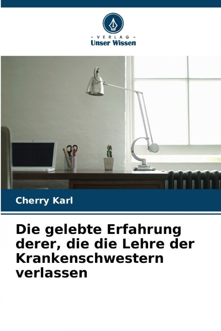 Die gelebte Erfahrung derer, die die Lehre der Krankenschwestern verlassen