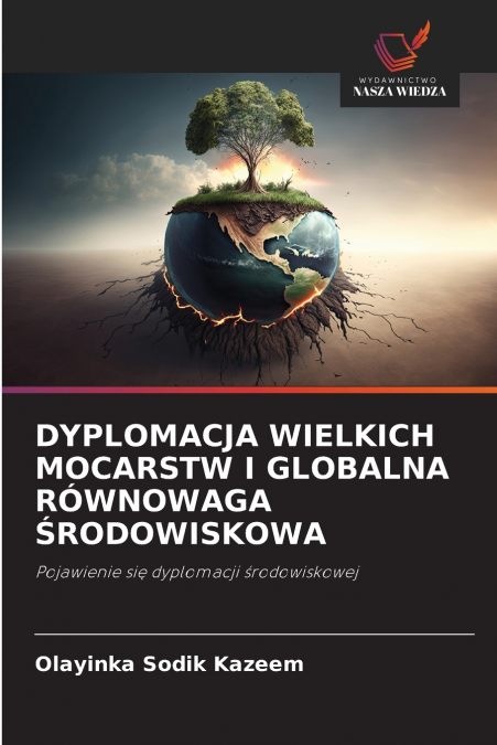DYPLOMACJA WIELKICH MOCARSTW I GLOBALNA RÓWNOWAGA ŚRODOWISKOWA