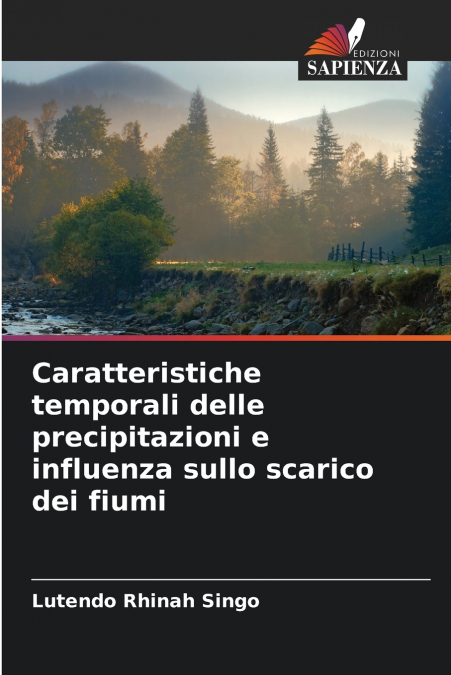 Caratteristiche temporali delle precipitazioni e influenza sullo scarico dei fiumi