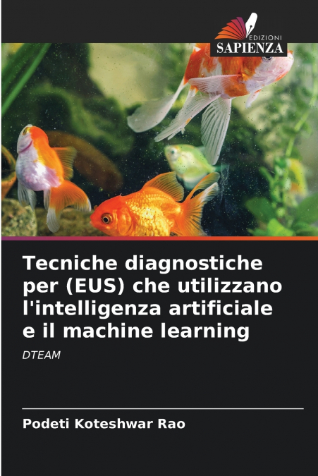 Tecniche diagnostiche per (EUS) che utilizzano l’intelligenza artificiale e il machine learning