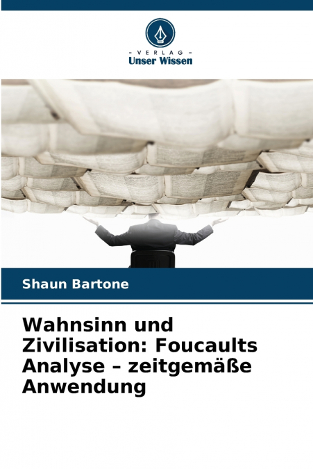 Wahnsinn und Zivilisation