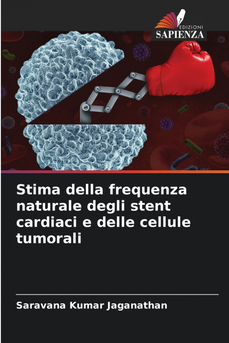 Stima della frequenza naturale degli stent cardiaci e delle cellule tumorali