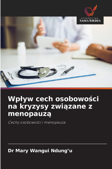 Wpływ cech osobowości na kryzysy związane z menopauzą