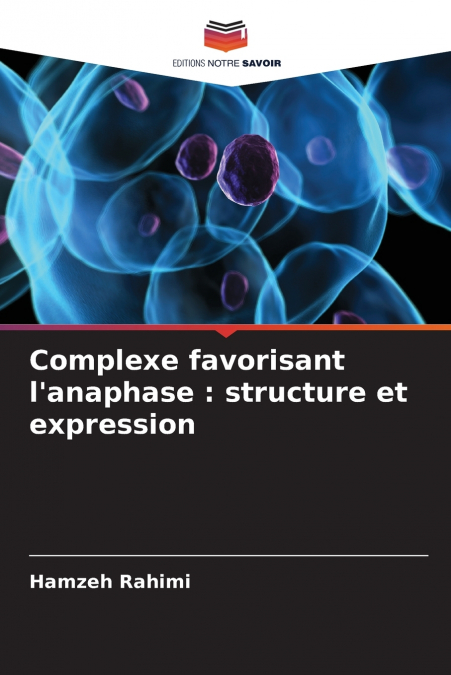 Complexe favorisant l’anaphase