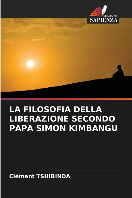 LA FILOSOFIA DELLA LIBERAZIONE SECONDO PAPA SIMON KIMBANGU