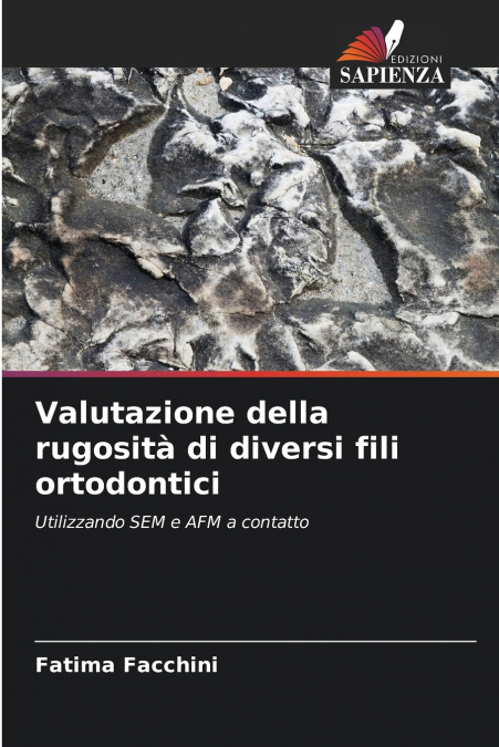 Valutazione della rugosità di diversi fili ortodontici