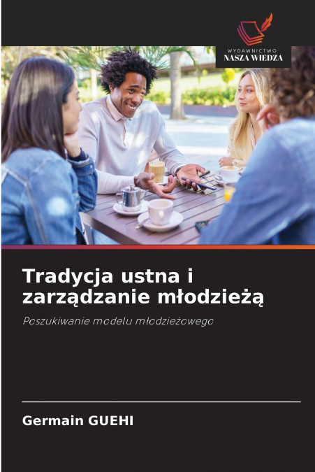 Tradycja ustna i zarządzanie młodzieżą