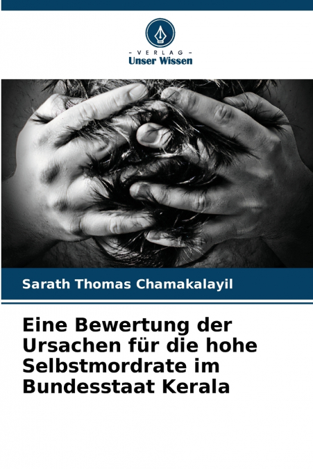 Eine Bewertung der Ursachen für die hohe Selbstmordrate im Bundesstaat Kerala