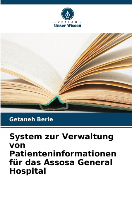 System zur Verwaltung von Patienteninformationen für das Assosa General Hospital