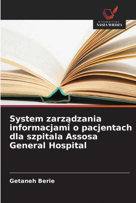 System zarządzania informacjami o pacjentach dla szpitala Assosa General Hospital