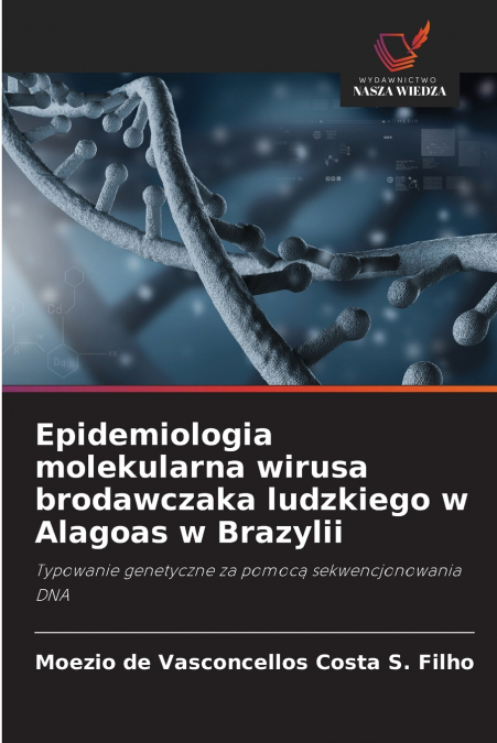 Epidemiologia molekularna wirusa brodawczaka ludzkiego w Alagoas w Brazylii