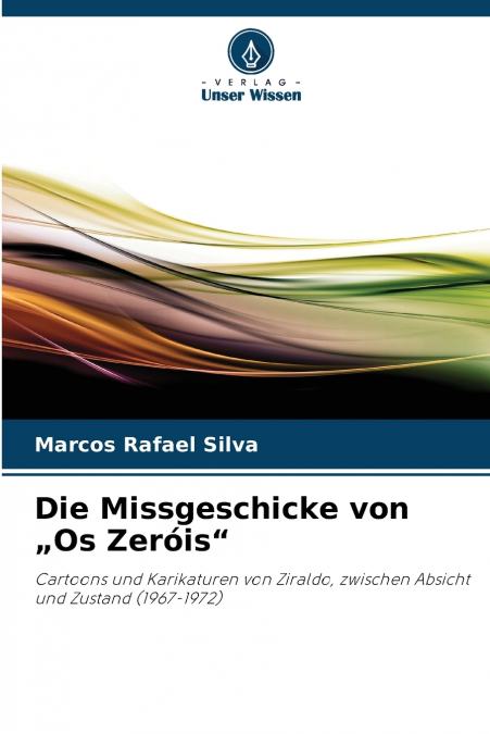 Die Missgeschicke von „Os Zeróis'