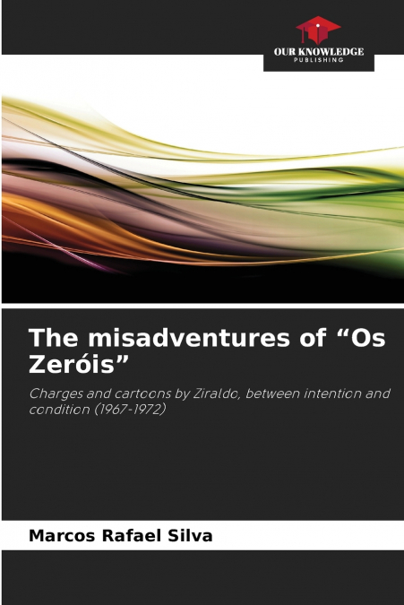 The misadventures of 'Os Zeróis'