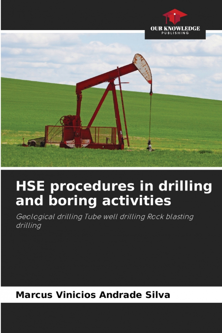 HSE procedures in drilling and boring activities