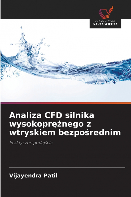 Analiza CFD silnika wysokoprężnego z wtryskiem bezpośrednim