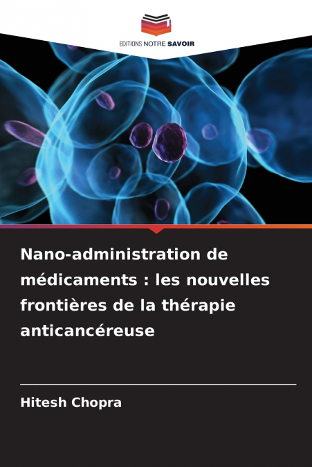 Nano-administration de médicaments