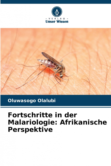 Fortschritte in der Malariologie