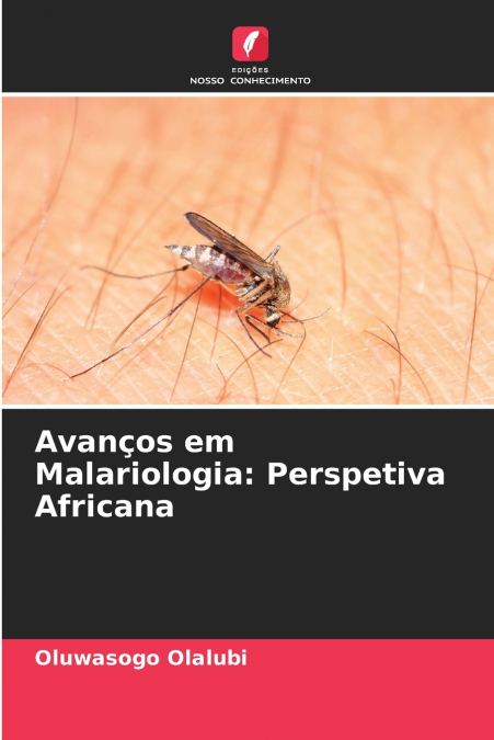 Avanços em Malariologia