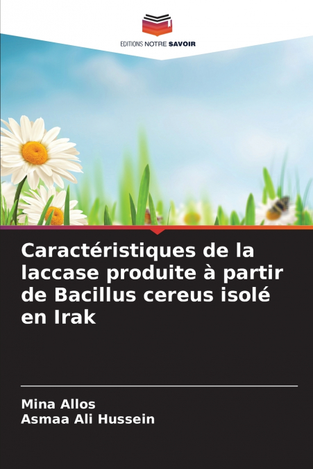 Caractéristiques de la laccase produite à partir de Bacillus cereus isolé en Irak