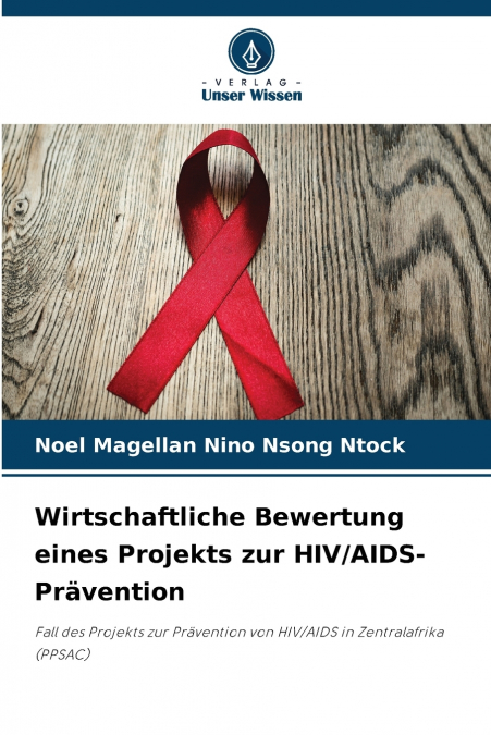 Wirtschaftliche Bewertung eines Projekts zur HIV/AIDS-Prävention