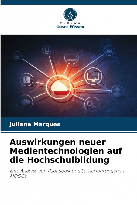 Auswirkungen neuer Medientechnologien auf die Hochschulbildung
