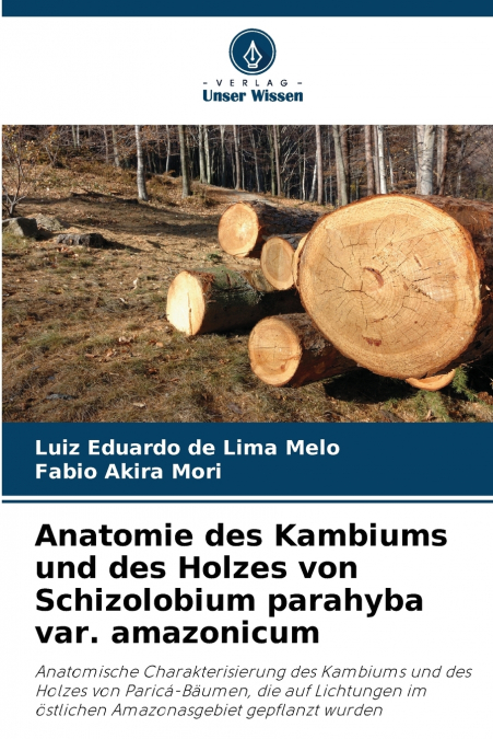 Anatomie des Kambiums und des Holzes von Schizolobium parahyba var. amazonicum