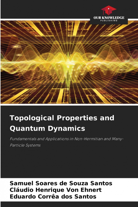Topological Properties and Quantum Dynamics