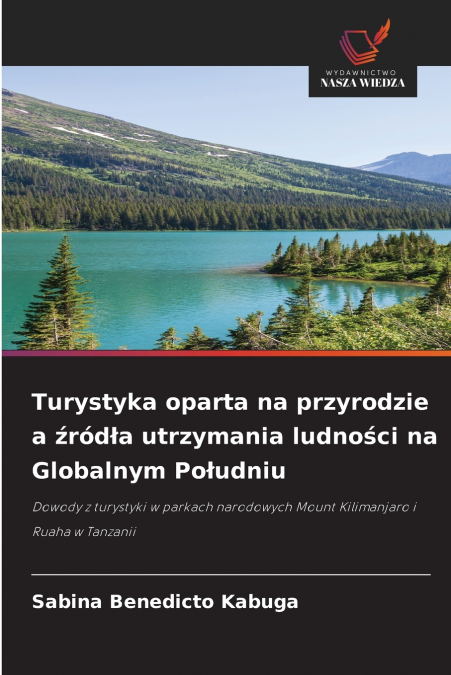 Turystyka oparta na przyrodzie a źródła utrzymania ludności na Globalnym Południu