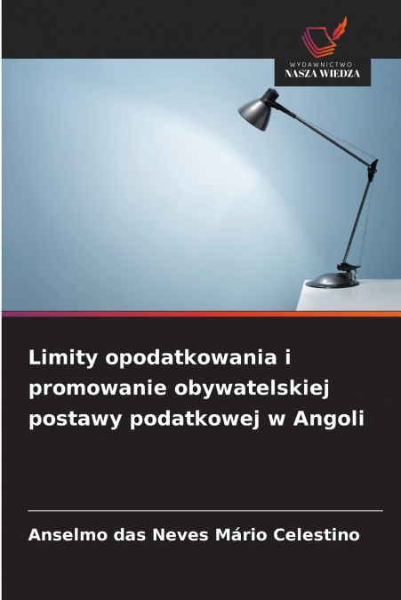 Limity opodatkowania i promowanie obywatelskiej postawy podatkowej w Angoli
