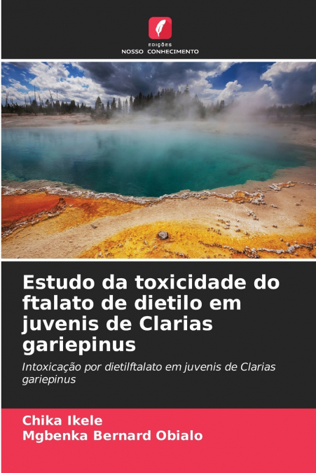 Estudo da toxicidade do ftalato de dietilo em juvenis de Clarias gariepinus