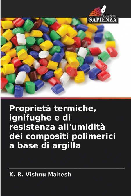 Proprietà termiche, ignifughe e di resistenza all’umidità dei compositi polimerici a base di argilla