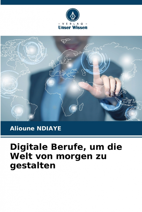 Digitale Berufe, um die Welt von morgen zu gestalten