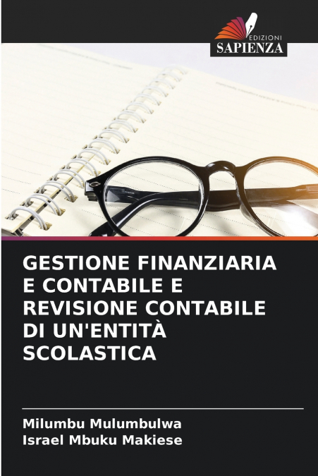 GESTIONE FINANZIARIA E CONTABILE E REVISIONE CONTABILE DI UN’ENTITÀ SCOLASTICA