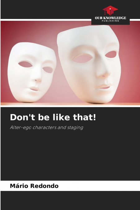 Don’t be like that!