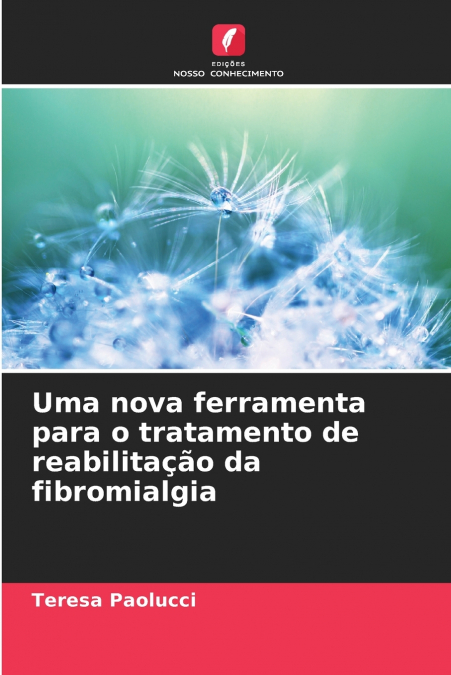 Uma nova ferramenta para o tratamento de reabilitação da fibromialgia