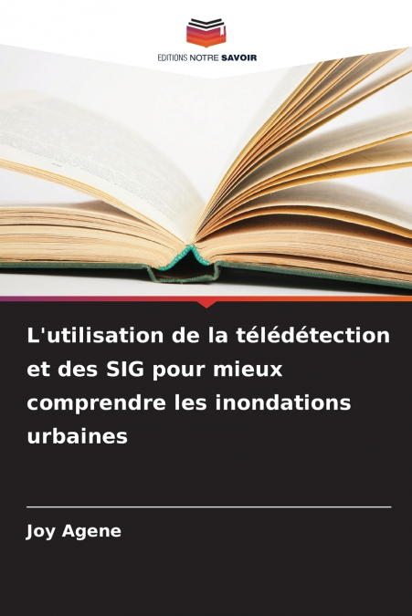 L’utilisation de la télédétection et des SIG pour mieux comprendre les inondations urbaines