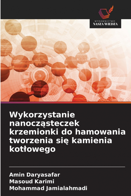 Wykorzystanie nanocząsteczek krzemionki do hamowania tworzenia się kamienia kotłowego