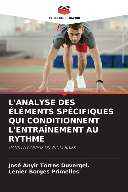 L’ANALYSE DES ÉLÉMENTS SPÉCIFIQUES QUI CONDITIONNENT L’ENTRAÎNEMENT AU RYTHME