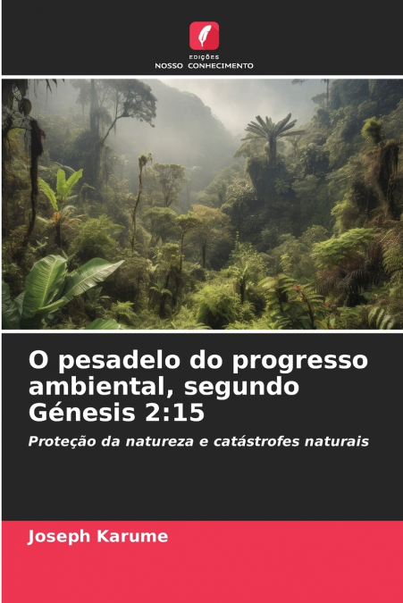 O pesadelo do progresso ambiental, segundo Génesis 2