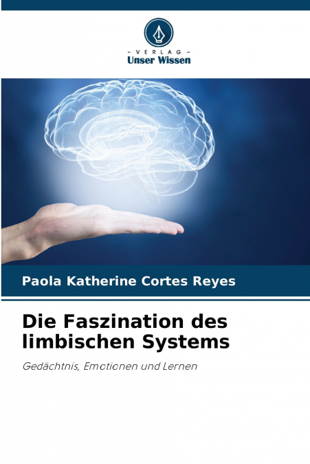 Die Faszination des limbischen Systems