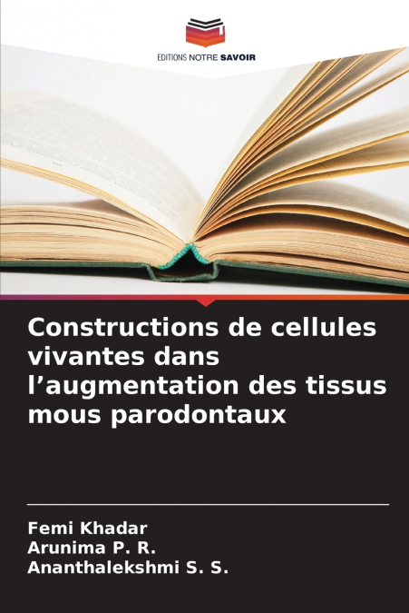 Constructions de cellules vivantes dans l’augmentation des tissus mous parodontaux