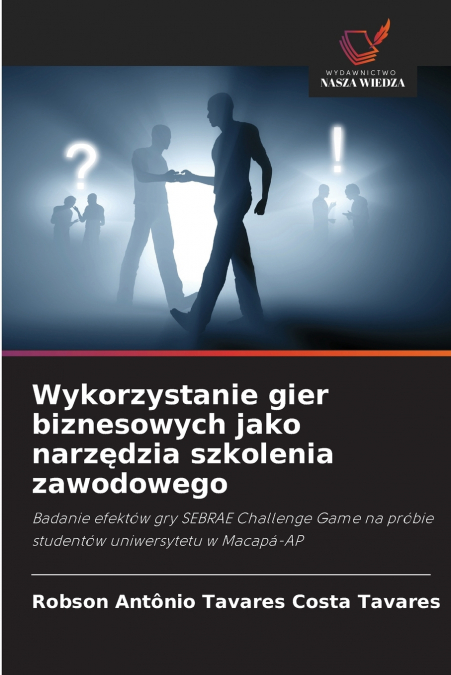 Wykorzystanie gier biznesowych jako narzędzia szkolenia zawodowego
