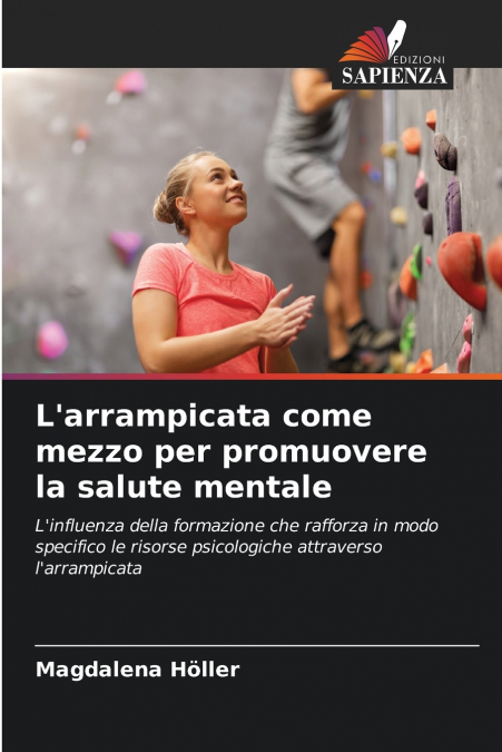 L’arrampicata come mezzo per promuovere la salute mentale