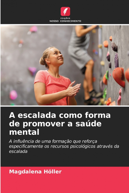 A escalada como forma de promover a saúde mental