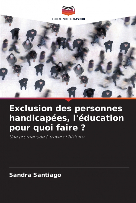 Exclusion des personnes handicapées, l’éducation pour quoi faire ?