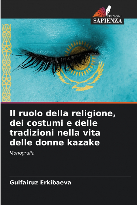 Il ruolo della religione, dei costumi e delle tradizioni nella vita delle donne kazake